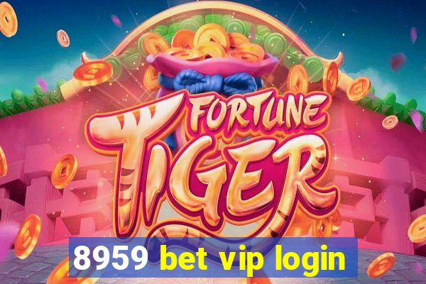 8959 bet vip login